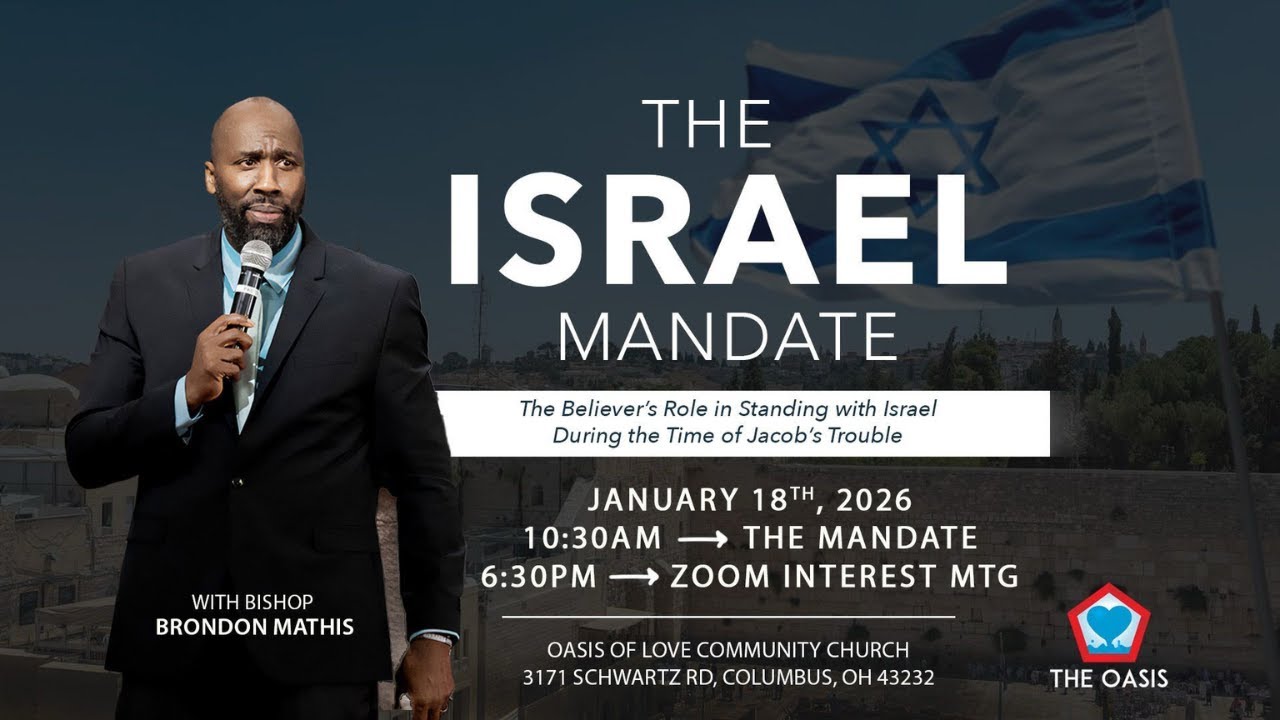 The Israel Mandate  with Bishop Brondon Mathis - Jan. 18, 2026