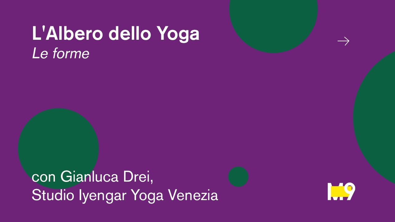 L'Albero dello Yoga | Le forme, con Gianluca Drei - Studio Iyengar Yoga Venezia