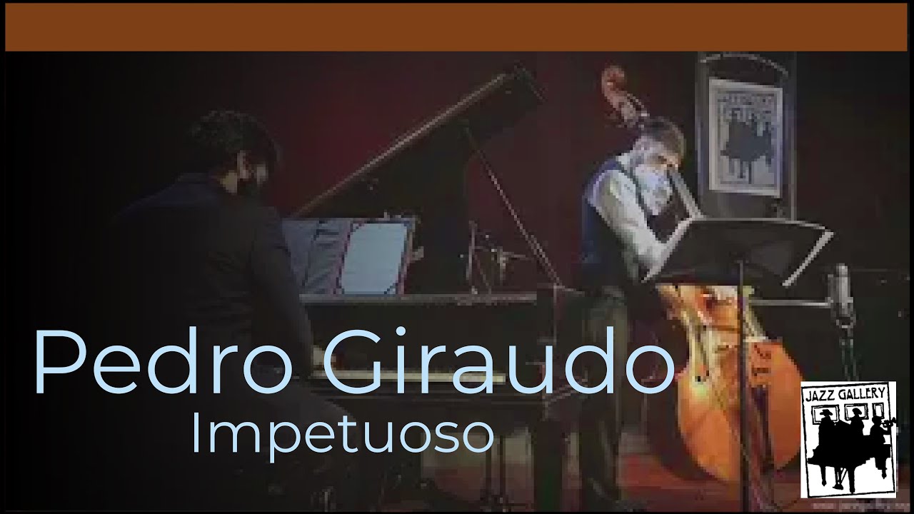 Impetuoso - Pedro Giraudo Tango Quartet (Live at the Jazz Gallery, NY)