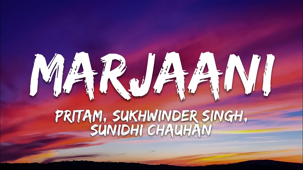Marjaani Lyrics - Billu | Pritam, Sukhwinder Singh, Sunidhi Chauhan