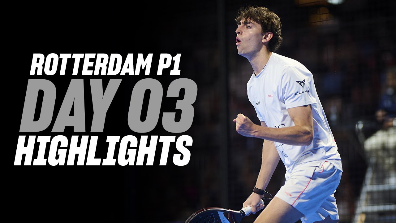 Rotterdam Premier Padel P1 🇳🇱🎾: Day 3 &ndash; Men's Highlight