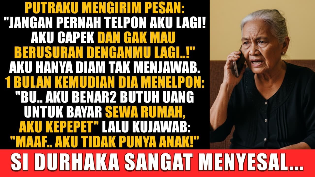 Putraku Berpesan “Jangan Hubungi Aku Lagi! Aku Capek”—Aku Diam, Sebulan Kemudian Dia Sangat Menyesal
