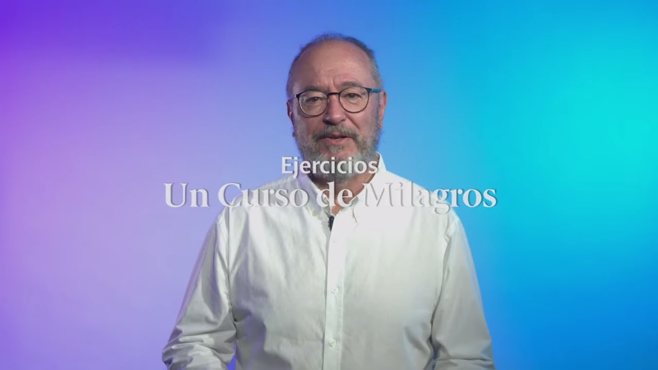 Ejercicios Un Curso de Milagros: Lección 4 📝 UCDM con Enric Corbera