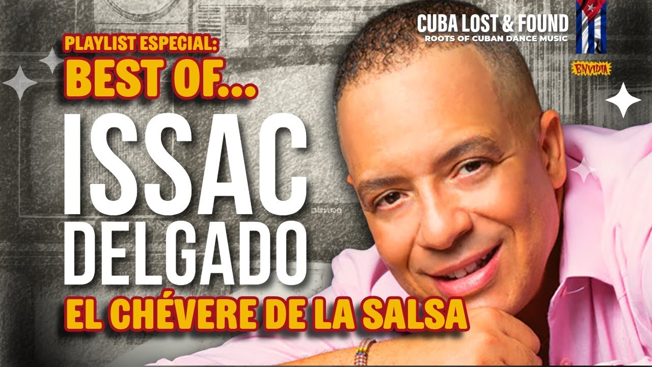 BEST OF: 🎥 ISSAC DELGADO – 