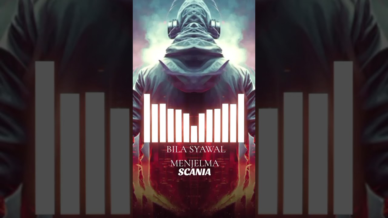 BILA SYAWAL MENJELMA-SCANIA