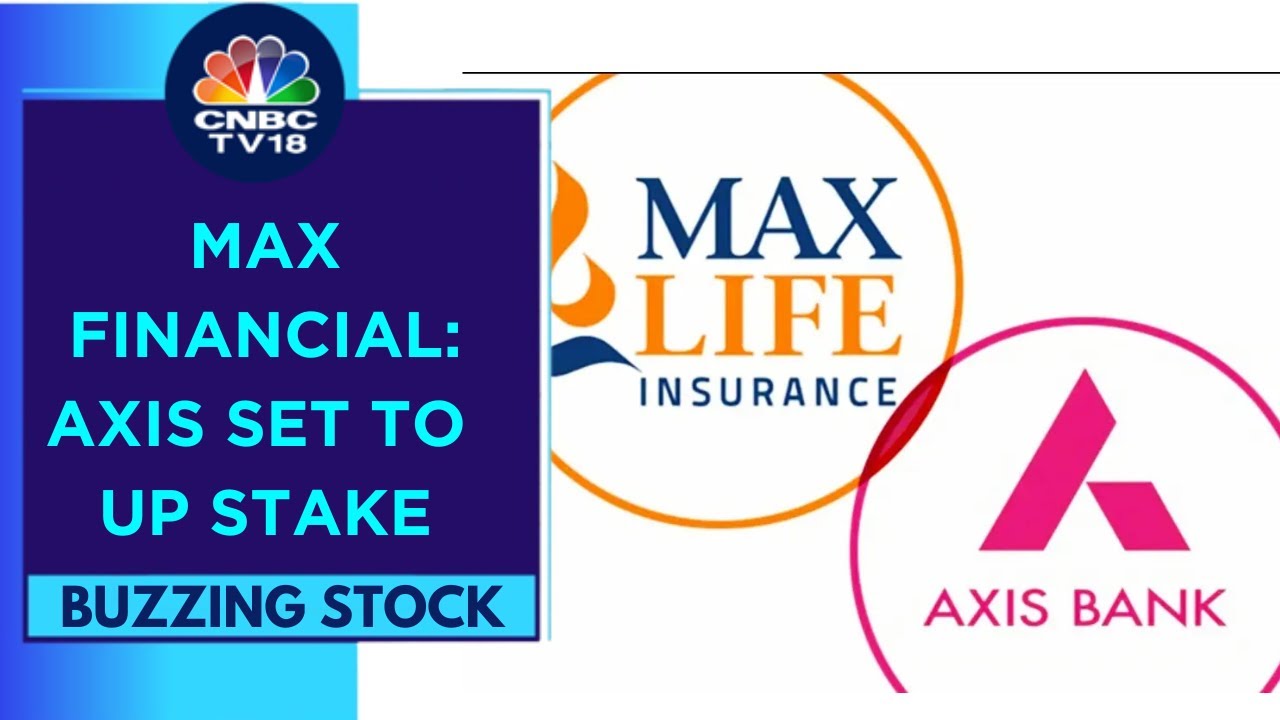 Max Financial Surges In Trade On Back Of Good Q1, Axis Entities To Up Stake | CNBC TV18