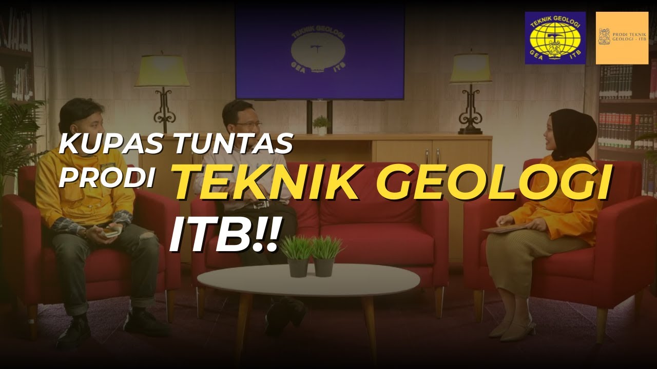 Kupas Tuntas PRODI TEKNIK GEOLOGI ITB
