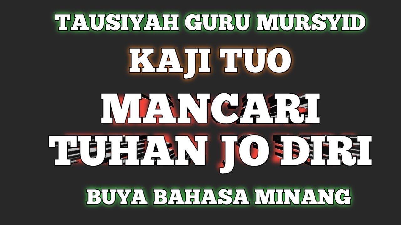 MANCARI TUHAN DENGAN DIRI.. Buya bahasa minang