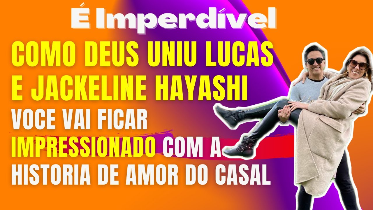 Historia de Amor Crista - Lucas e Jackeline Hayashi