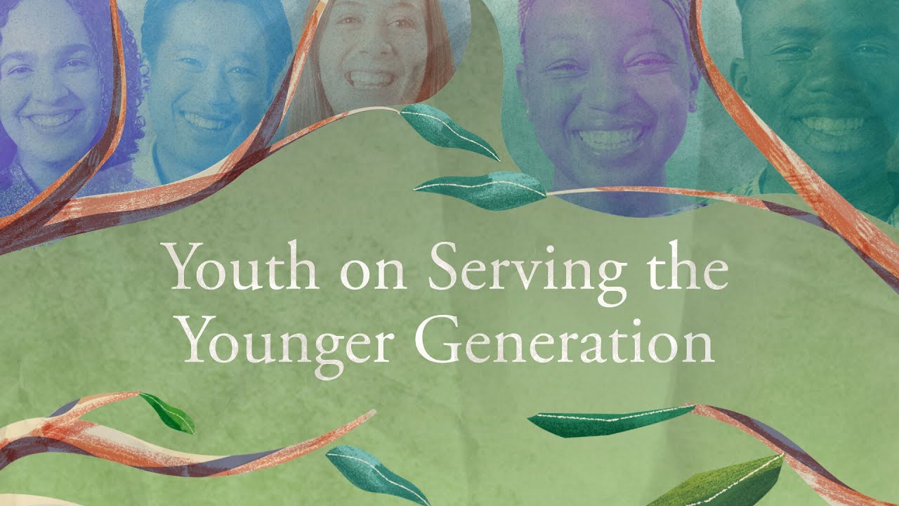 Youth on Serving the Younger Generation