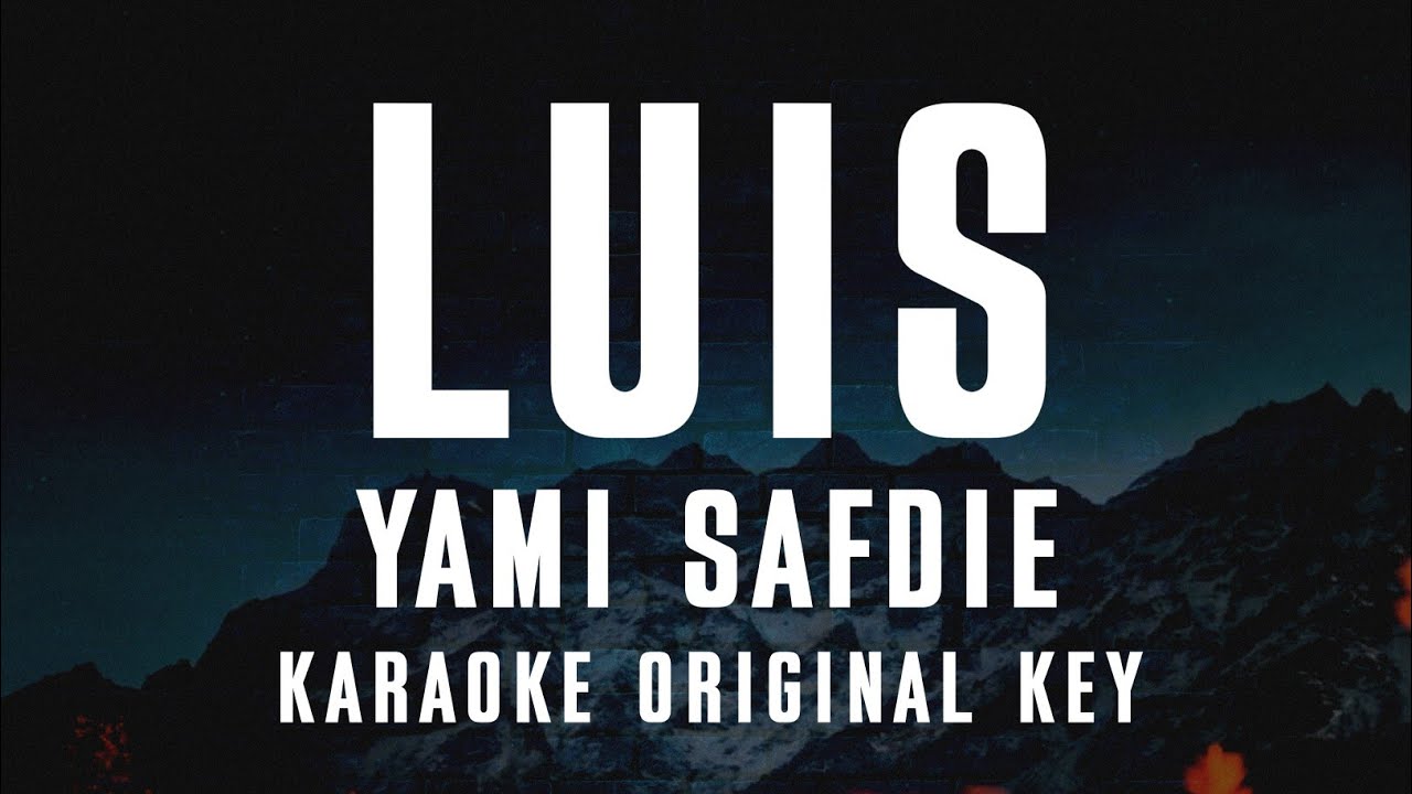 Yami Safdie - Luis (Karaoke Letra)
