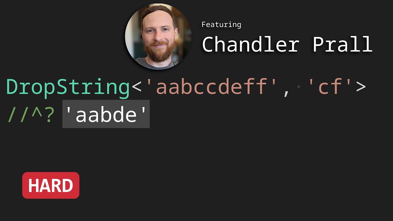 Drop String with Chandler Prall - TypeScript Type Challenges #2059 [HARD]
