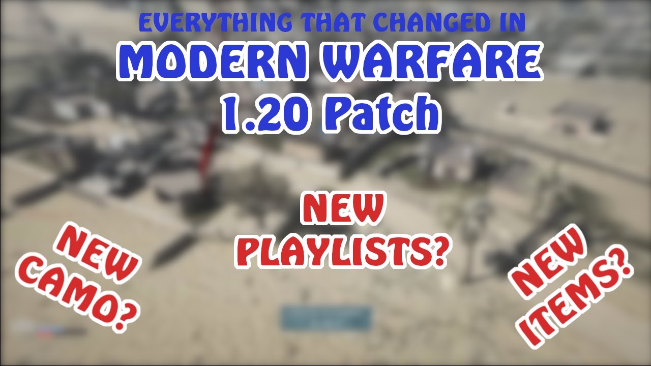 Everything That Changed in Modern Warfare's 1.20 Patch