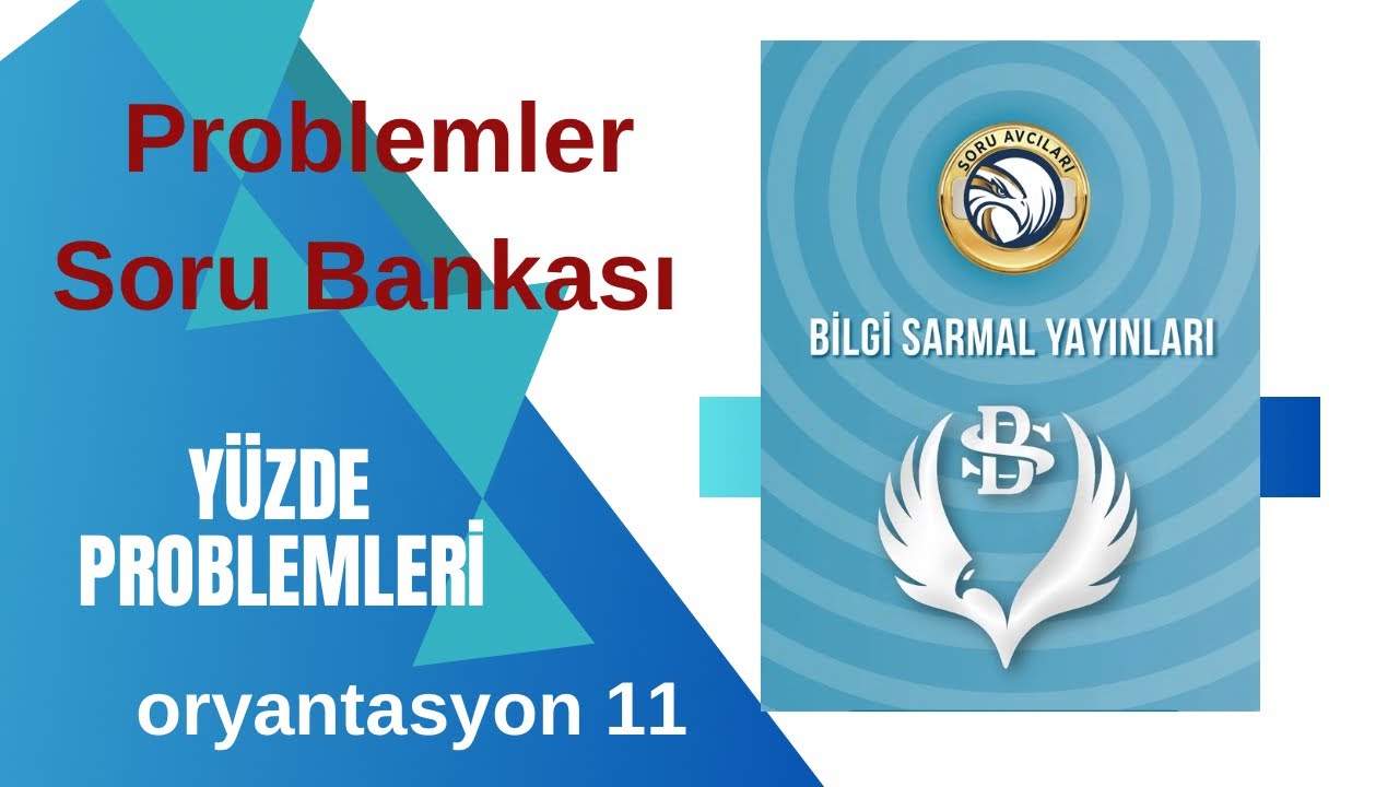 BİLGİ SARMAL PROBLEMLER Soru Bankası YÜZDE Problemleri oryantasyon 11