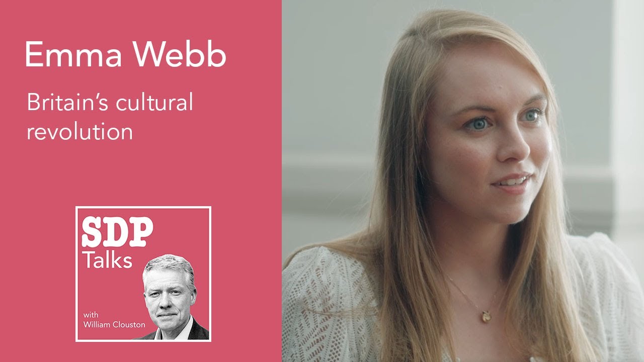 Emma Webb | Britain's cultural revolution | SDP Talks