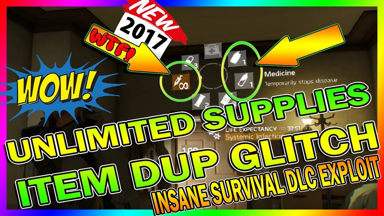 WTF! UNLIMITED SUPPLIES IN SURVIVAL DLC GLITCH | The Division | INSANE ITEM DUP EXPLOIT 2017