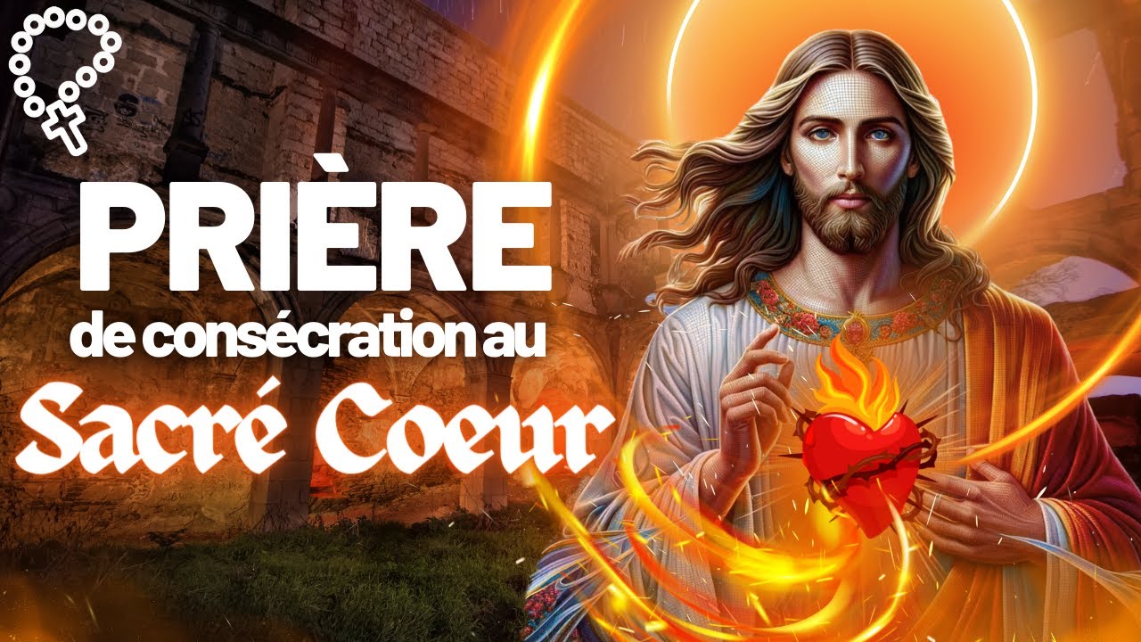 Prière de consécration au Sacré Coeur de Jésus • Union plus intime avec Jésus