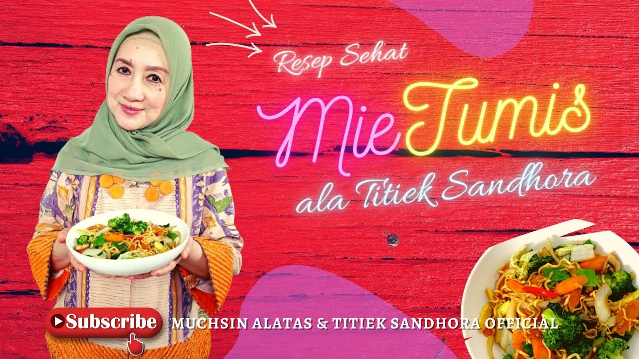 Resep Sehat MIETUMIS ala Titiek Sandhora - Jamin Enak, Nikmat, Sehat!