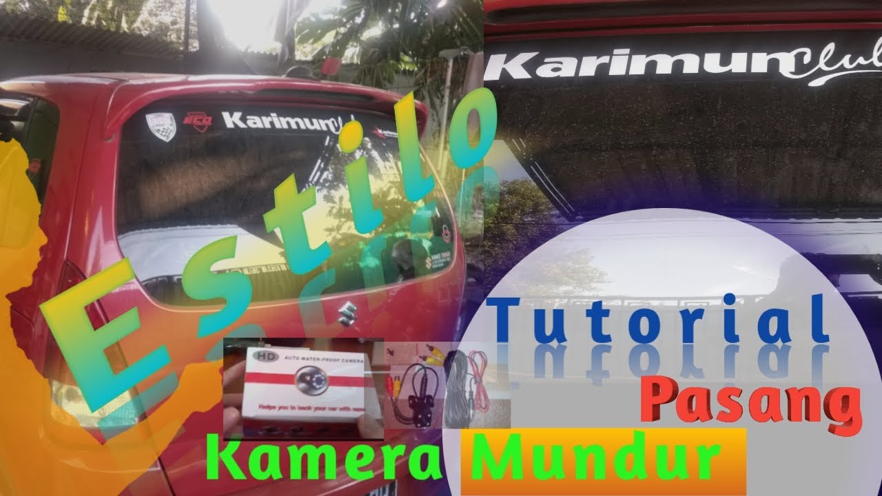 Tutorial pemasangan Kamera Mundur pada Karimun Estilo