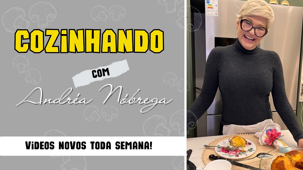 Cozinhando com Andréa Nóbrega 