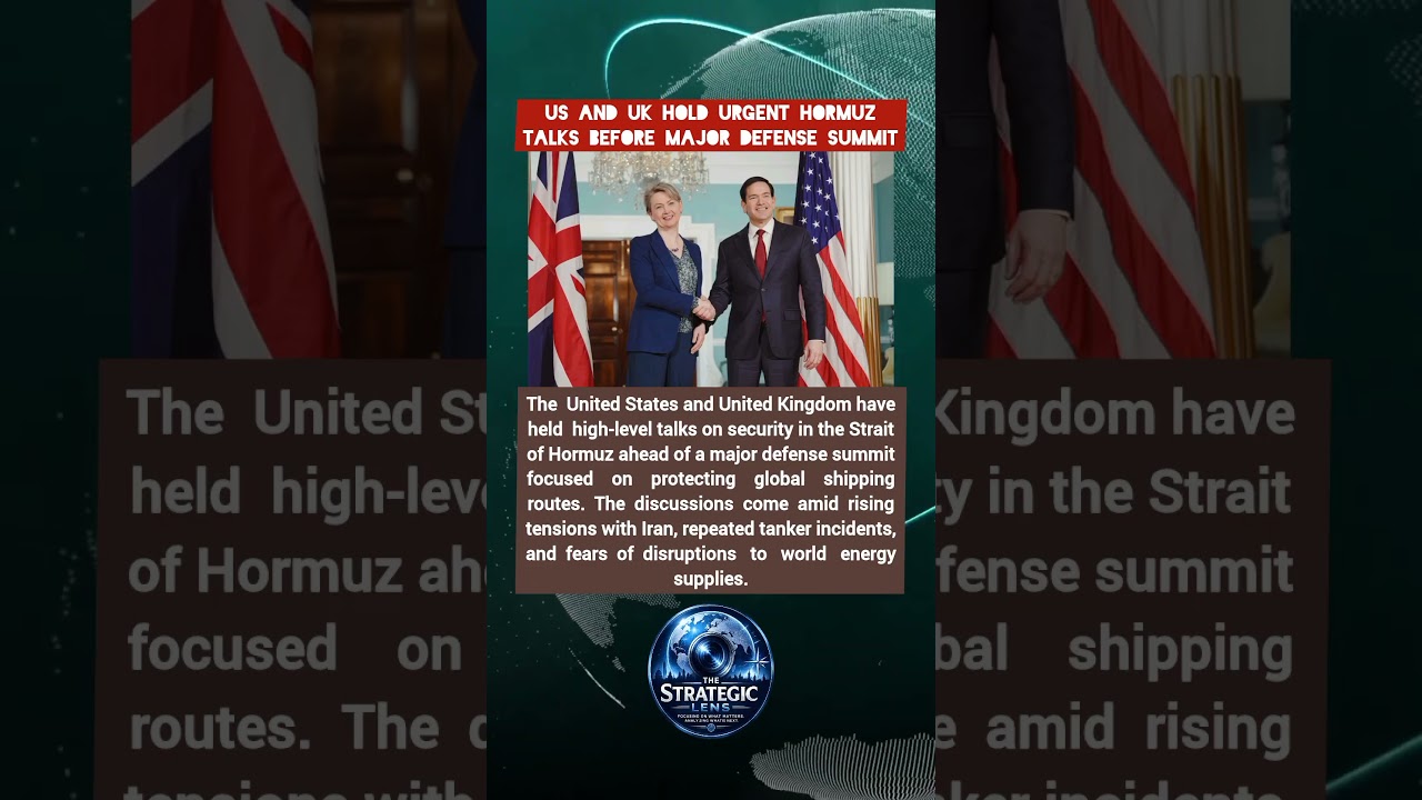 US and UK Intensify Hormuz Security Talks Amid Iran Tensions