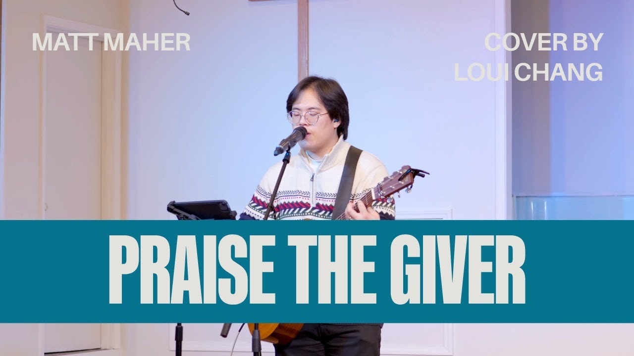 Praise the Giver (Matt Maher) | Your Trinity Worship