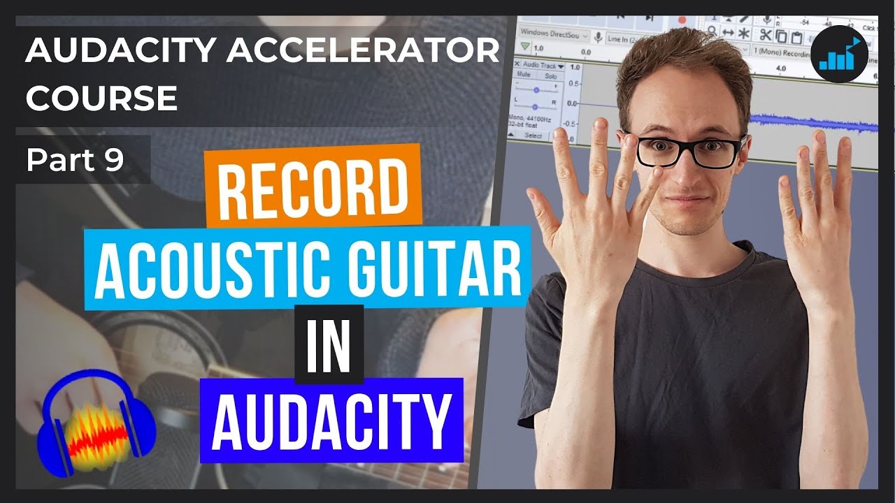 Как записать акустическую гитару в Audacity (2 простых метода) | Курс Audacity Accelerator [Часть 9]