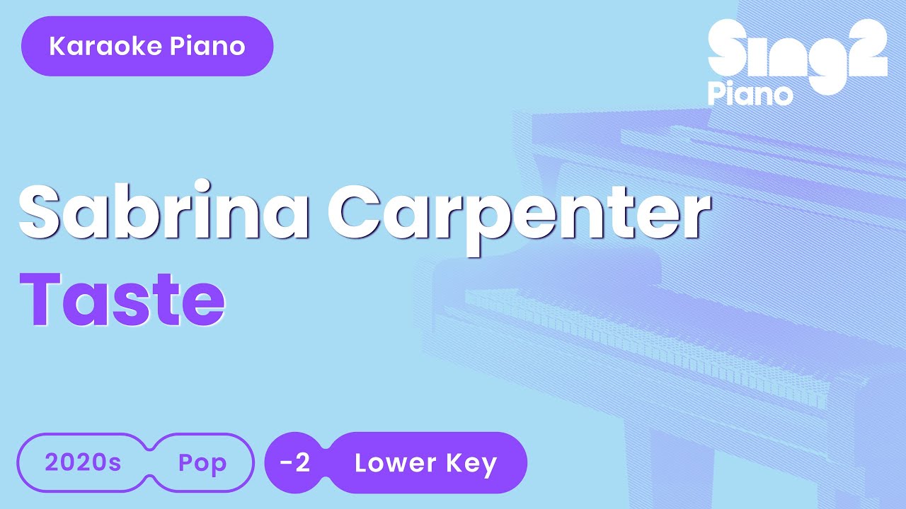 Sabrina Carpenter - Taste (Lower Key) Piano Karaoke