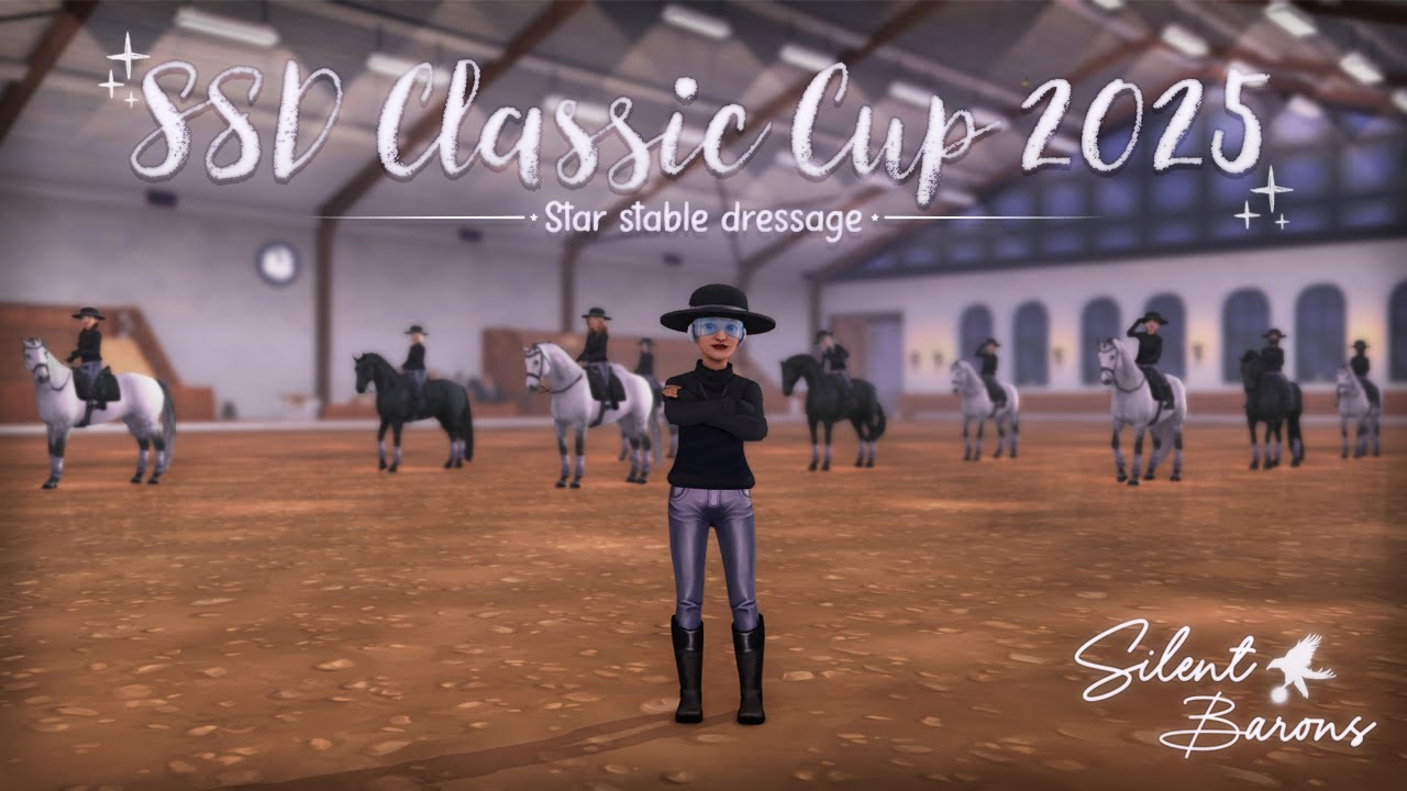SSD Classic Cup 2025 Routine - Silent Barons | Star Stable Dressage