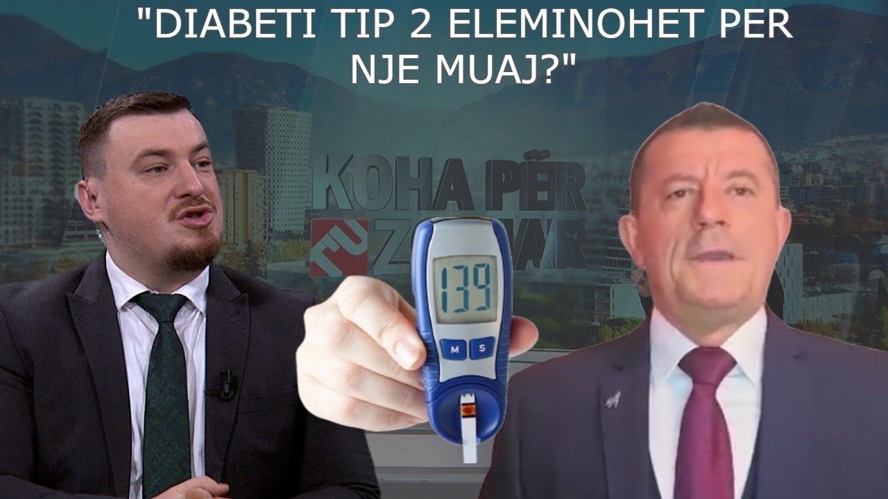 Si ta kuptoni a keni diabet, pa fisha? Ndoni: Tipi 2 eleminohet brenda nje muaji