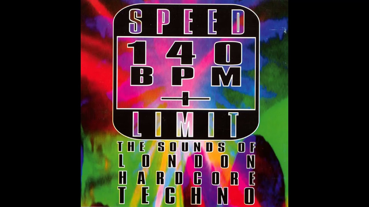 Various - Speed Limit 140 BPM+ Vol. 1: The Sound Of London Hardcore Techno (1993)