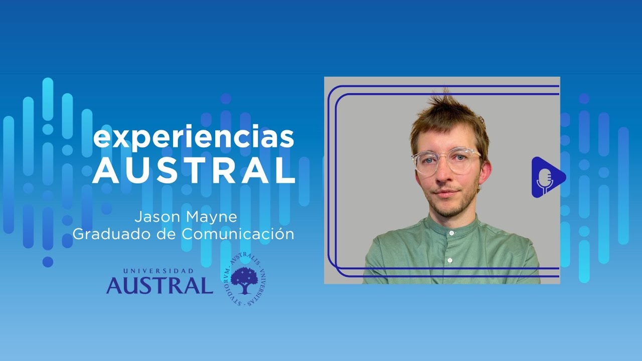 🎙| Experiencias Austral: Jason Mayne cuenta c&oacute;mo es trabajar en los medios y generar contenido 360&deg;