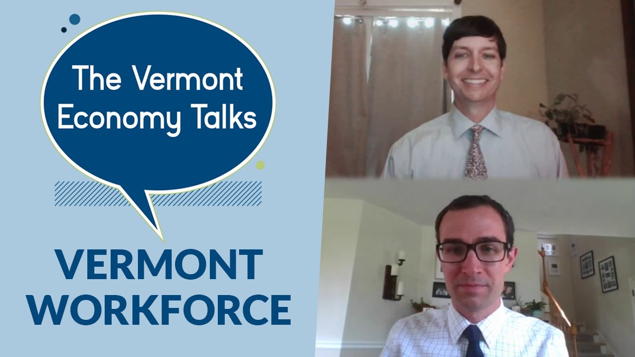 The Vermont Economy Talks | Vermont Workforce