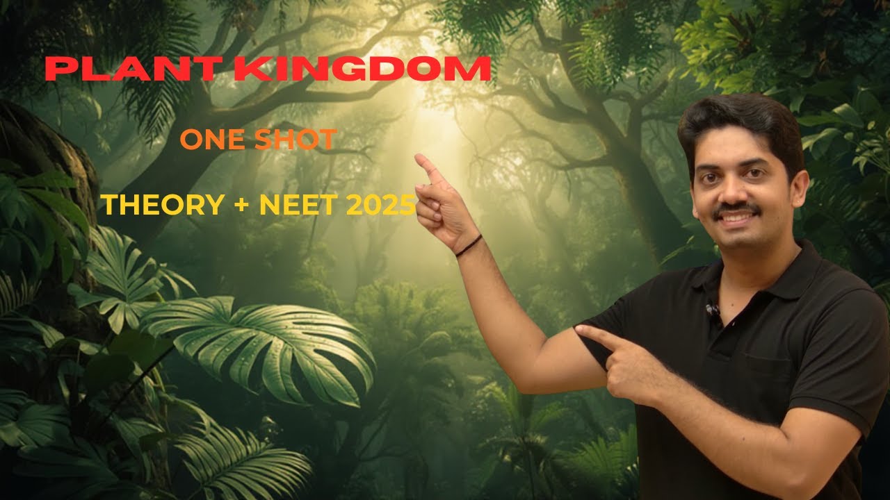 Plant Kingdom in One Shot: Full Chapter Coverage in Detail (Theory+PYQs)II NEET 2026