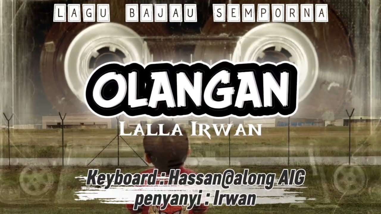 OLANGAN - LAGU BAJAU SEMPORNA | AIG