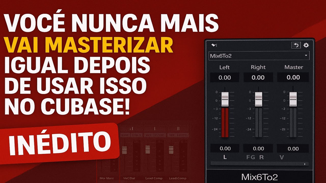 Você Nunca Mais Vai Masterizar Igual Depois de Usar Isso no Cubase! MIX6tO2.