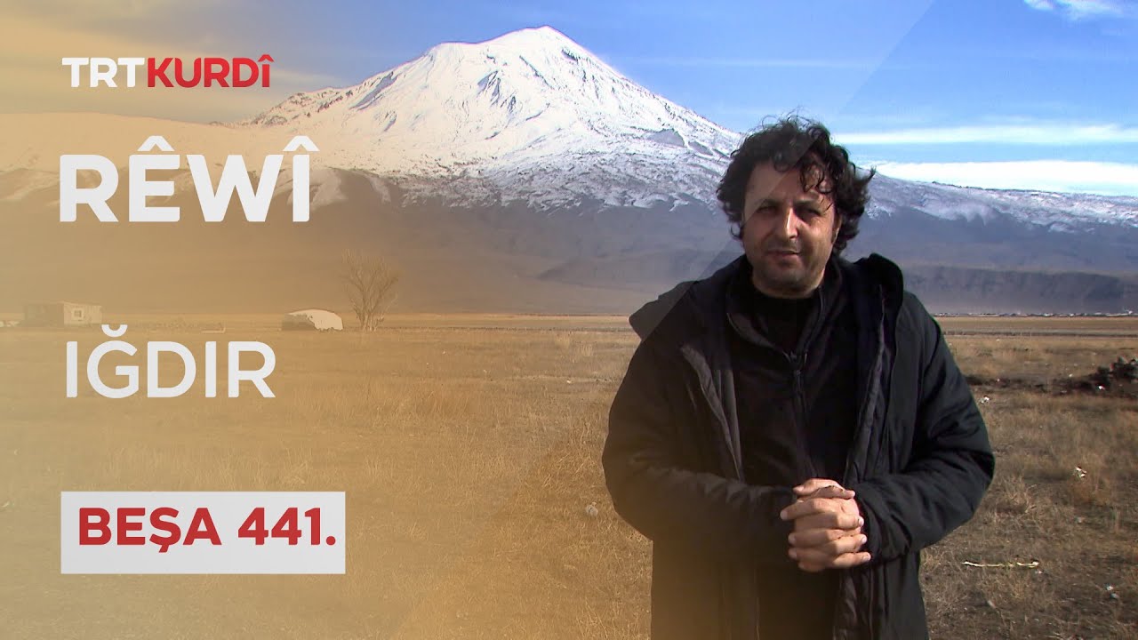 Rêwî - Beşa 441. (Iğdır)