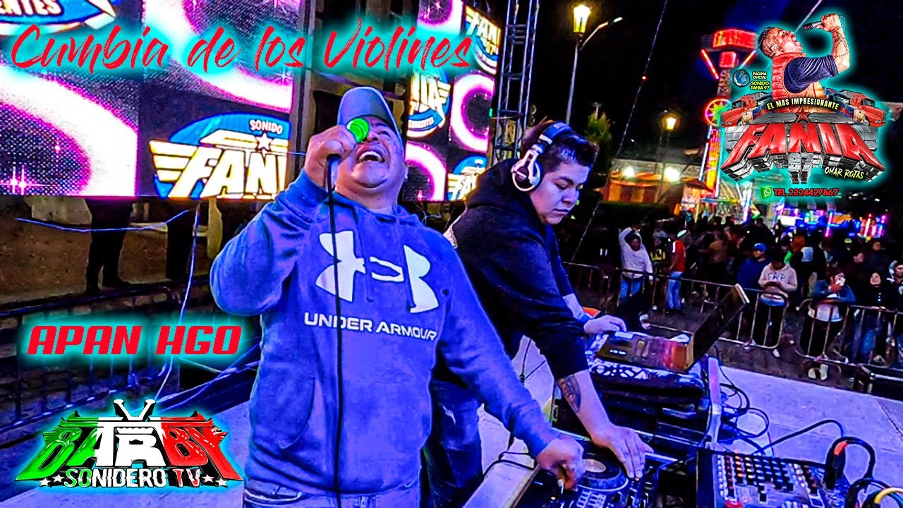 SONIDO FANIA 97 EN APAN HIDALGO,, CUMBIA DE LOS VIOLINES