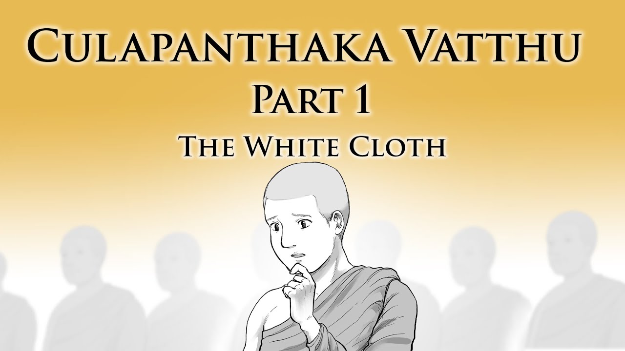 The White Cloth | Culapanthaka Vatthu (Part 1) | Animated Buddhist Stories