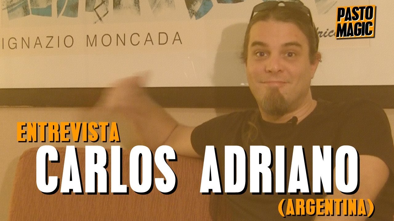 Ep. 57: Carlos Adriano (Argentina) | Magos hablando de magia | Pastomagic