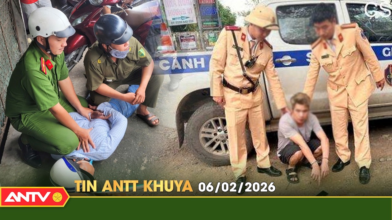 Tin tức an ninh trật tự nóng, thời sự Việt Nam mới nhất 24h khuya ngày 6/2 | ANTV