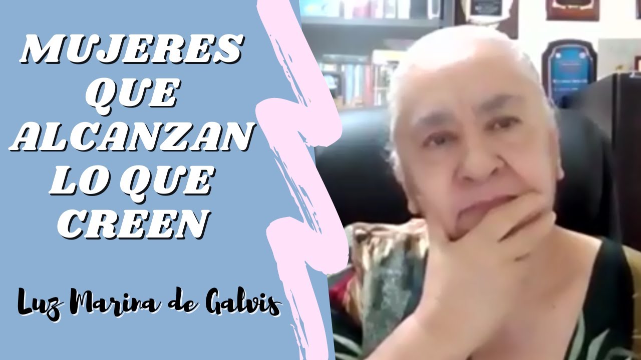 Mujeres que alcanzan lo que creen, Luz Marina de Galvis