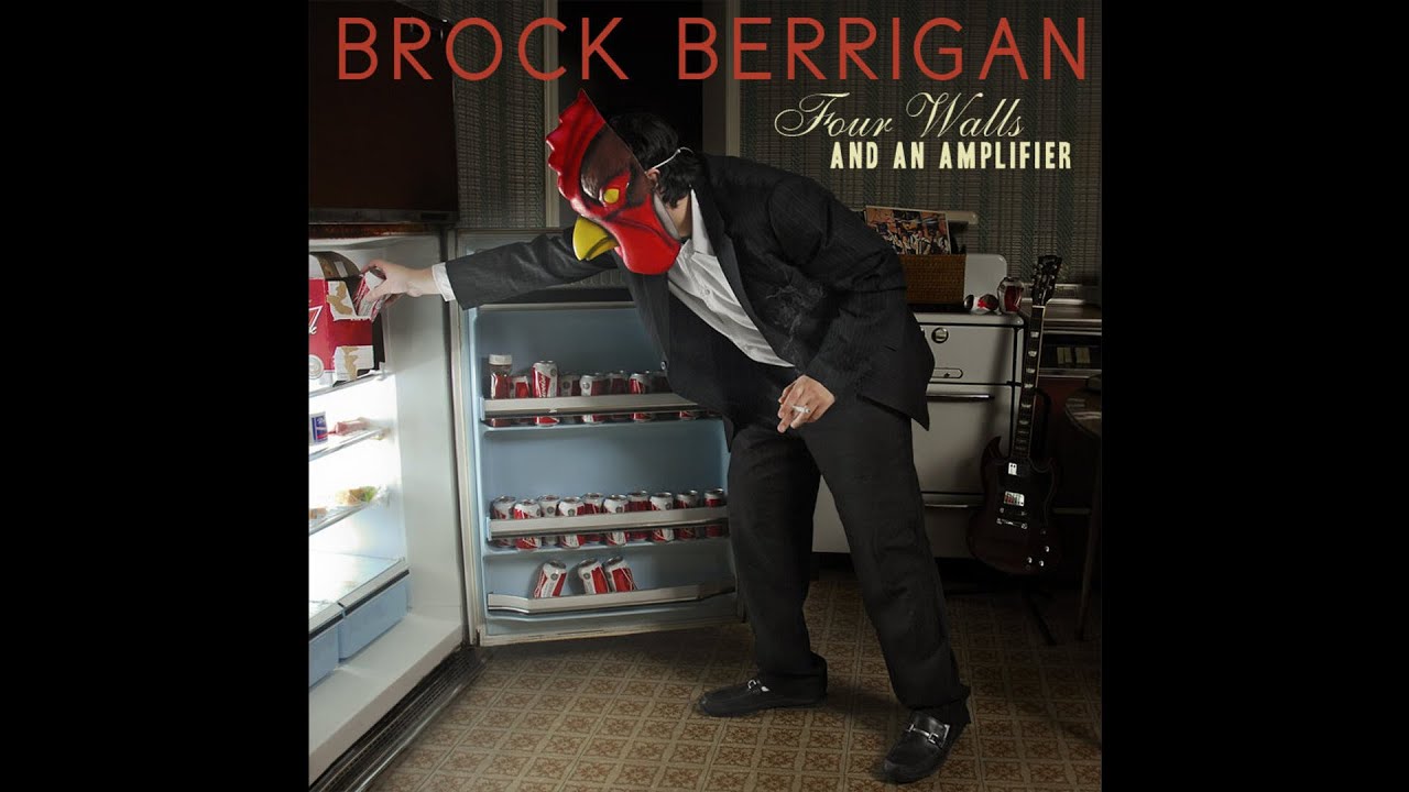 Brock Berrigan - Four Walls and an Amplifier [Full Album]