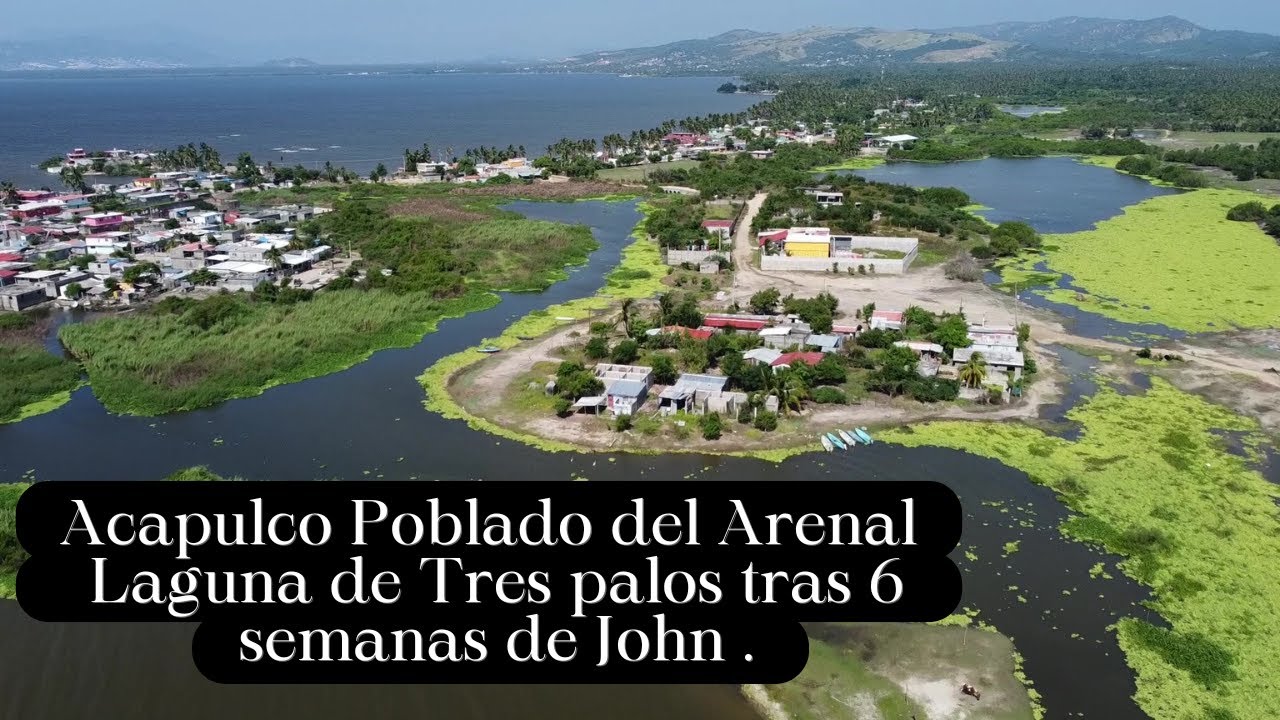 Acapulco, El arenal Laguna de Tres palos tras 6 semanas de John