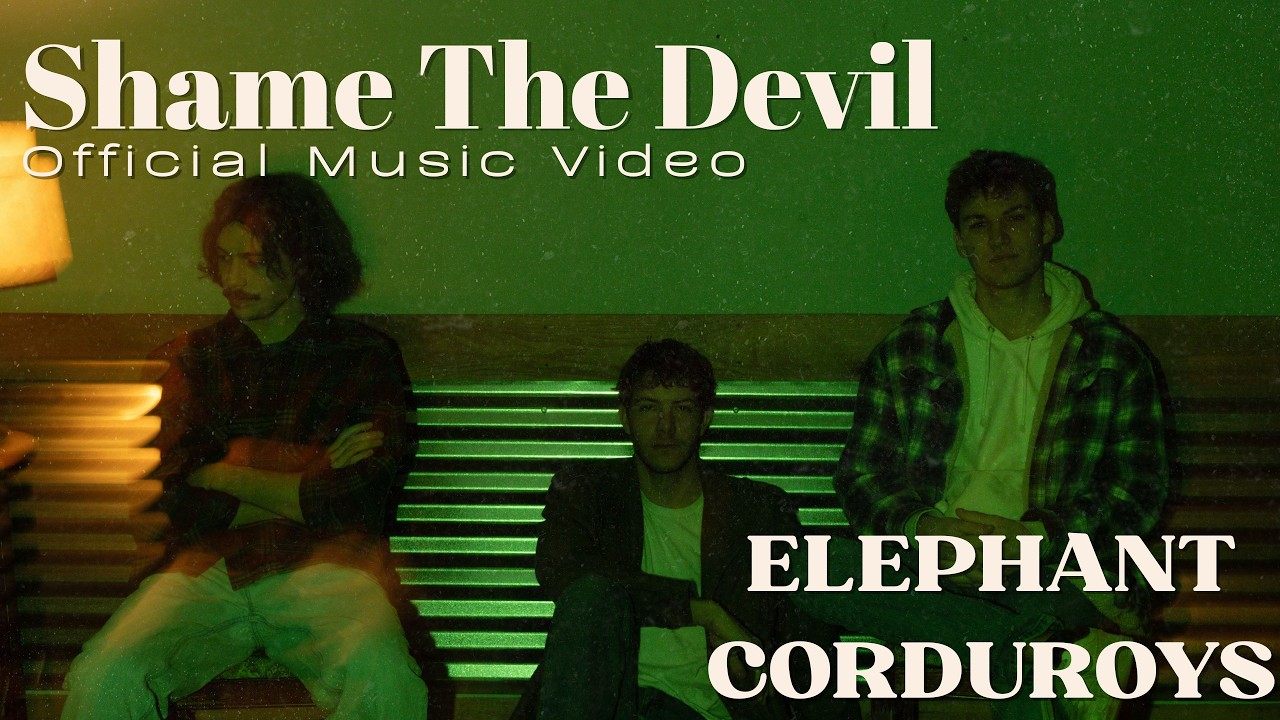 Elephant Corduroys - Shame The Devil (Official Music Video)