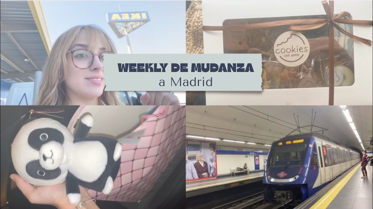 Weekly de mi mudanza a Madrid!!,