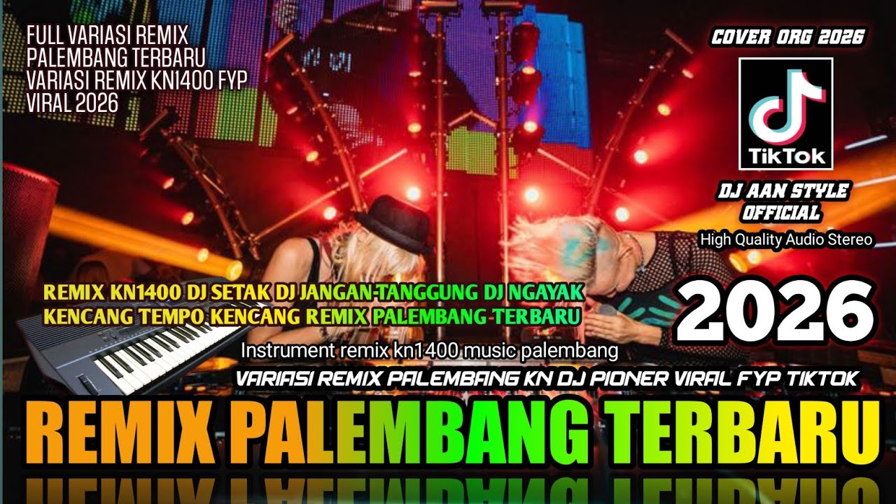 REMIX PALEMBANG TERBARU REMIX ORGEN PALEMBANG TERBARU REMIX DJ JANGAN TANGGUNG-TANGUNG DJ SENTAK 