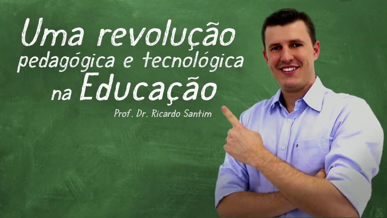 Ferramentas Digitais e Metodologias Ativas para Transformar a Educa&ccedil;&atilde;o | Prof. Dr. Ricardo Santim