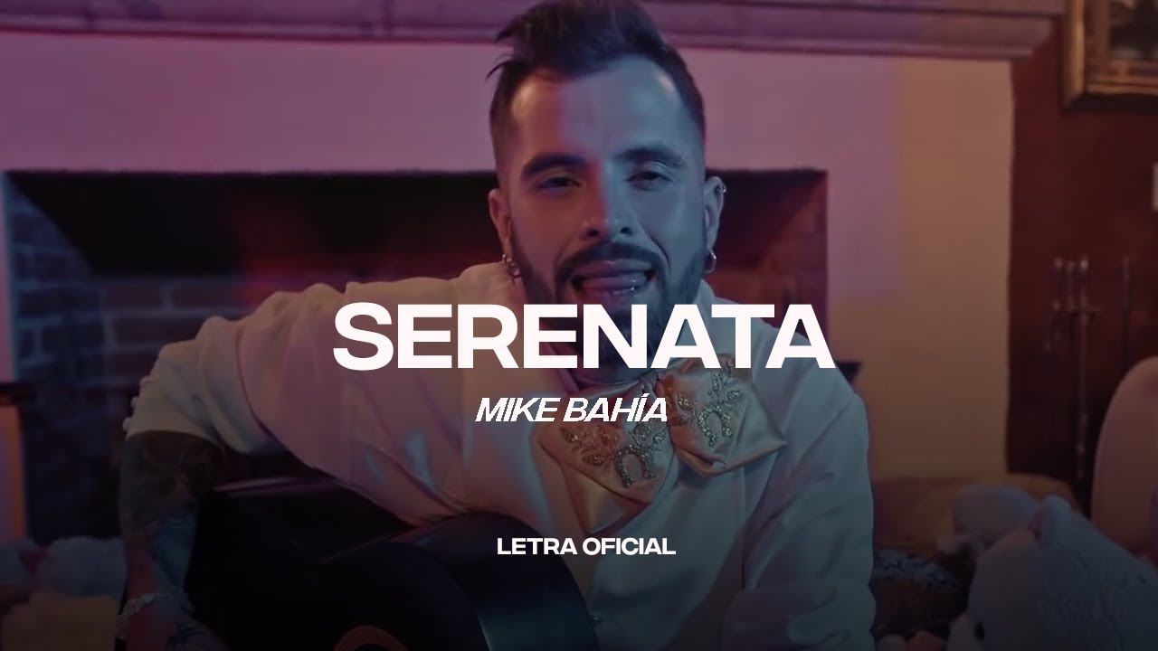 Mike Bah&iacute;a - Serenata (Lyric Video) | CantoYo