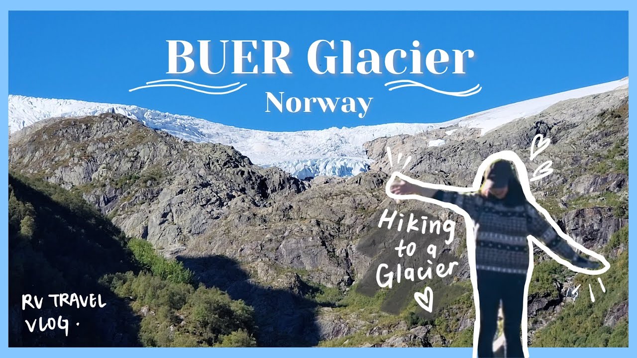 Epic Hike to Buerbeen Glacier!! 🩵 RV trip to Buerbeen in Norway | fantastic view